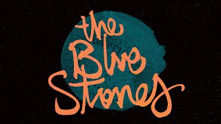 The Blue Stones - Spirit ( Lyric )