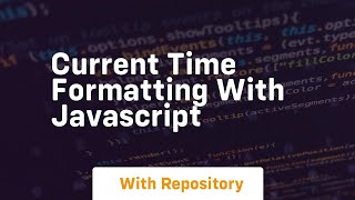 current time formatting with javascript