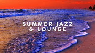 Summer Jazz & Lounge - Cool Music