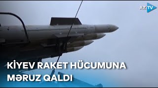 Kiyevə yenə raket atıldı - Rusiya qüvvələri Baxmut istiqamətində hücum əməliyyatlarını davam etdirir