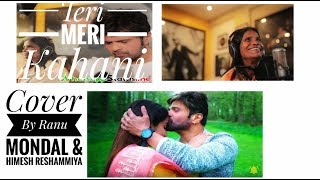Teri Meri Kahani OFFICIAL Song | Himesh Reshammiya & Ranu Mondal | Sonia Mann | GPR Production