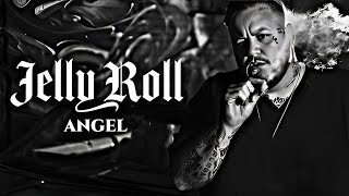 Jelly Roll - Angel ( Song )
