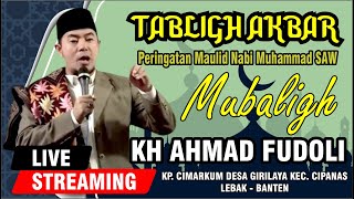 CERAMAH KH AHMAD FUDOLI