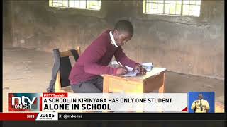 School in Kirinyaga goes down in history as the only school with a single student