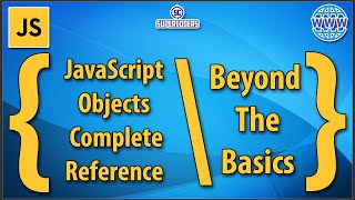 JavaScript Complete Object Reference Tutorial Beyond The Basics | Object Destructor Spread Operator