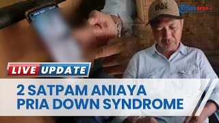 Kronologi Dua Satpam Stasiun Duri Aniaya Pria Down Syndrome Anak Pimpinan Ponpres, Gara-gara Sampah