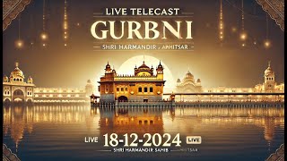 🛑 LIVE TELECAST GURBANI KIRTAN | ਰੋਜ਼ਾਨਾ ਗੁਰਬਾਣੀਂ ਸ਼ਬਦ ਕੀਰਤਨ | 18 DEC 2024 | @SGPCSriAmritsar