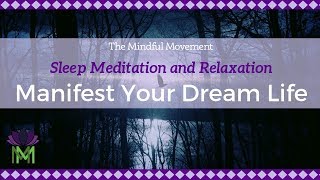 Manifest Your Dream Life / Sleep Meditation with Delta Waves / Mindful Movement