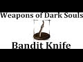 Weapons of Dark Souls: Bandit Knife