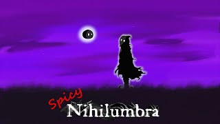 WILL HE EVER SHUT UP | Nihilumbra #1