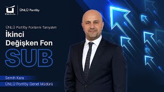 ÜNLÜ Portföy Fonlarını Tanıyalım - İkinci Değişken Serbest Fon SUB