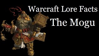 Warcraft Lore Facts - The Mogu