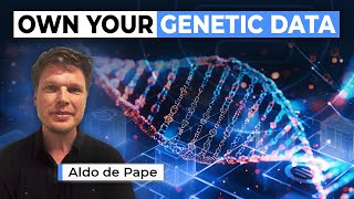 Own & Monetize Your Genetic Data with Genomes Dao | Aldo de Pape