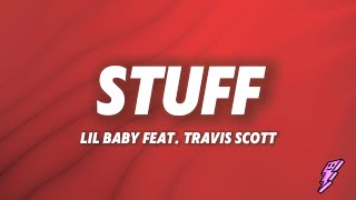 Lil Baby - Stuff (Lyrics) feat. Travis Scott