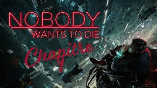 NOBODY WANTS TO DIE - CHAPITRE 1