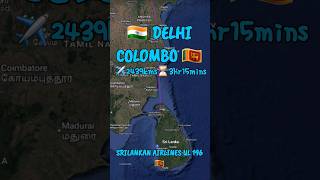 🇮🇳 Delhi to Colombo 🇱🇰 Flight Route Tracking #shortsfeed #viralshorts #india