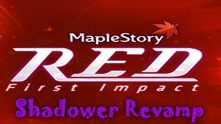 MapleStory - RED Update: Shadower Revamp (+SPGuide)!