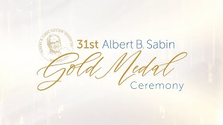 31st Albert B. Sabin Gold Medal Ceremony - Full Event