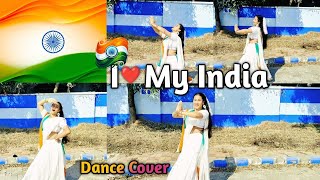 I Love My India | Patriotic Song | Dance Cover | Republic Day Special | 26 January By Shabnam Khatun