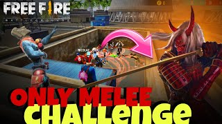 😂 NO GUN ONLY MELEE CHALLENGE 😂 || ആര് ജയിക്കും 😂|| freefire funny ||freefire ||