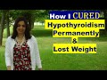 HOW I HEALED MY HYPOTHYROIDISM & LOST WEIGHT / Samyuktha Diaries