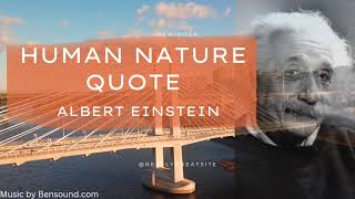 Human Nature Quote Albert Einstein