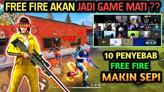 SURAM‼️ EPEP AKAN JADI GAME MATI || 10 PENYEBAB FREE FIRE MAKIN SEPI DITINGGAL PLAYER NYA PENSI !!