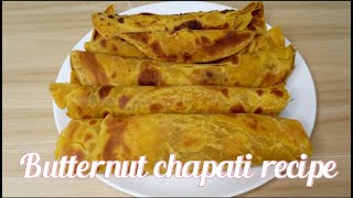 Easy simple recipe ||How to cook Butternut chapatis