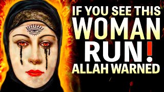 BE AWARE OF THIS MUSLIM WOMAN, ALLAH WARNED US !