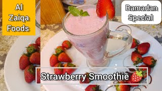 Strawberry Smoothie 🍓|| Strawberry Milkshake || Ramadan Special by Al Zaiqa Foods