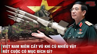 NHỮNG NƯỚC CỜ KINH ĐIỂN CỦA VIỆT NAM TRONG LĨNH VỰC VŨ KHÍ - NHÌN VÀO ĐỂ THẤY TA ĐÃ TÍNH XA TỚI ĐÂU