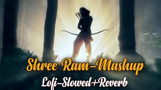 Shree Ram Lofi Mashup -( Slowed + Reverb) || Ram Siya Ram || Mangal Bhawan || Hum Katha || Lofi Mix