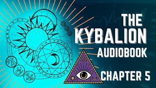 The Kybalion |PART6| - Chapter 5 - The Mental Universe
