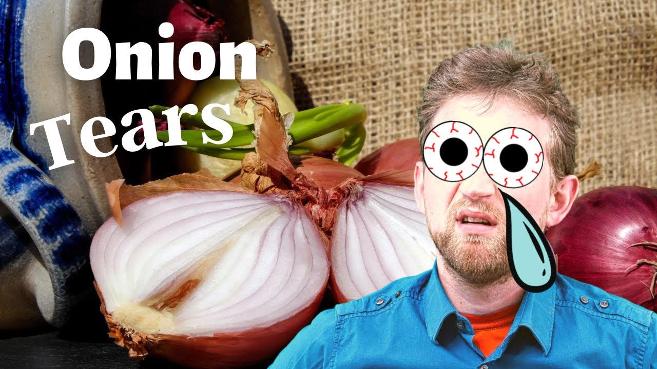 Why Do Onions Make You Cry? The Science Behind Botanical Warfare. - YouTube