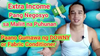 Paano Gumawa ng Downy or Fabric Conditioner| Pang Negosyo