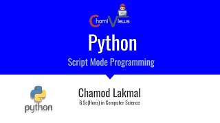 Python By ChamiViews - Part 01 - Script Mode Programming