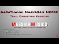 Aarathanai Naayagan Neere | Tamil christian karaoke | Christian songs | Messiah Musics Karaokes