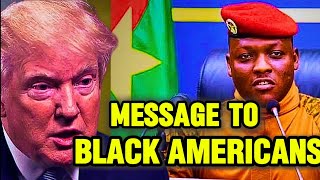 MUST SEE: A Special Message To Black Americans And Jamaicans From Ibrahim Traore