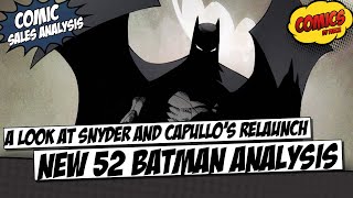 New 52 Batman by Snyder and Capullo Sales Analysis