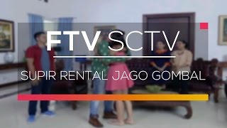 Ftv Sctv - Supir Rental Jago Gombal