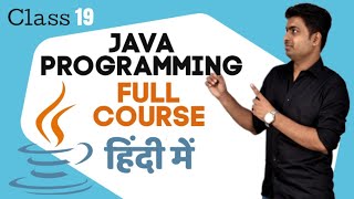 Class 19 - While Loop | Java Programming Full Course In Hindi