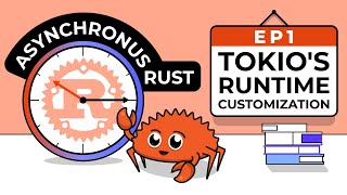 Asynchronous Rust: Tokio's Runtime Customization