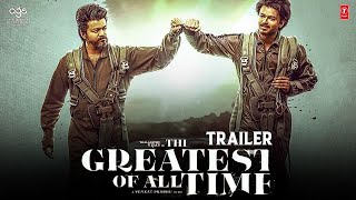The Greatest Of All Time - Trailer | Thalapathy Vijay | Venkat | Yuvan Shankar