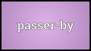 Passer-by Meaning