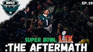 Birds Flying High EP.19: The NFL is Spiraling after the Philadelphia Eagles Super Bowl LIX Victory