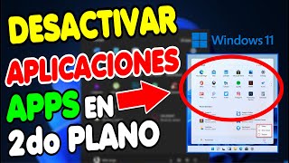 DESACTIVAR O DESHABILITAR Aplicaciones en SEGUNDO PLANO en Windows 11 - Bien Explicado.