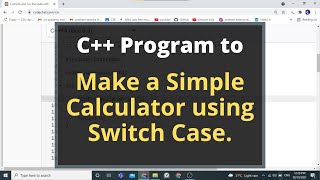 28. C++ Program to make a simple Calculator using Switch Case