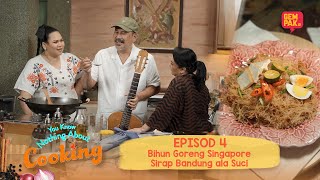 Eh! Sherry masak Bihun Singapore & Sirap Bandung Ala Suci | You Know Nothing About Cooking | EP4