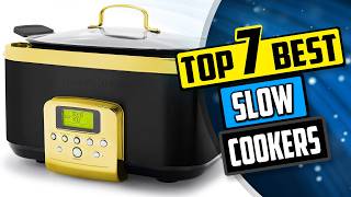 Best Slow Cookers | Top 7 Slow Cooker Reviews [Buying Guide 2024]