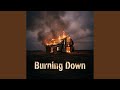 Burning Down